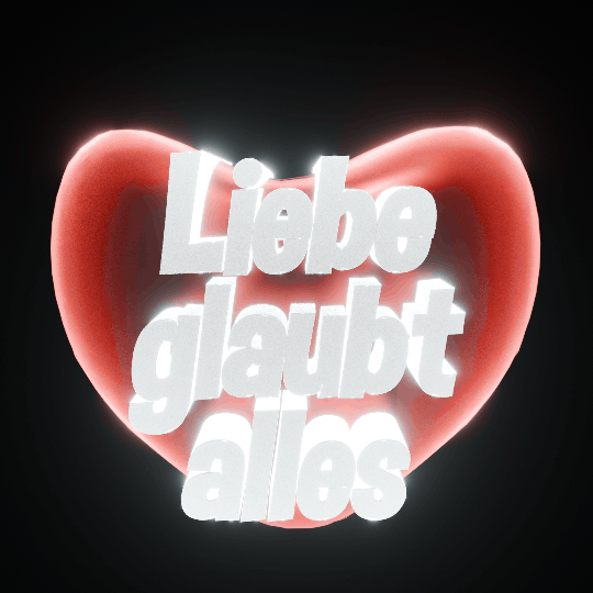 Liebe nach 1. Korinther 13 Vers 7 glaubt alles